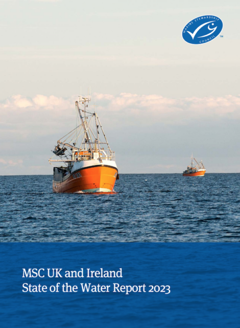 Two fishing boats on open water with a report title: msc uk and ireland state of the water report 2023.